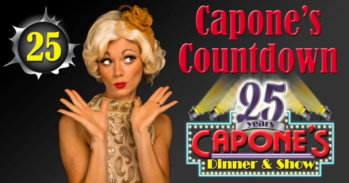 25 Reasons Guests Love Capone’s Dinner Show
